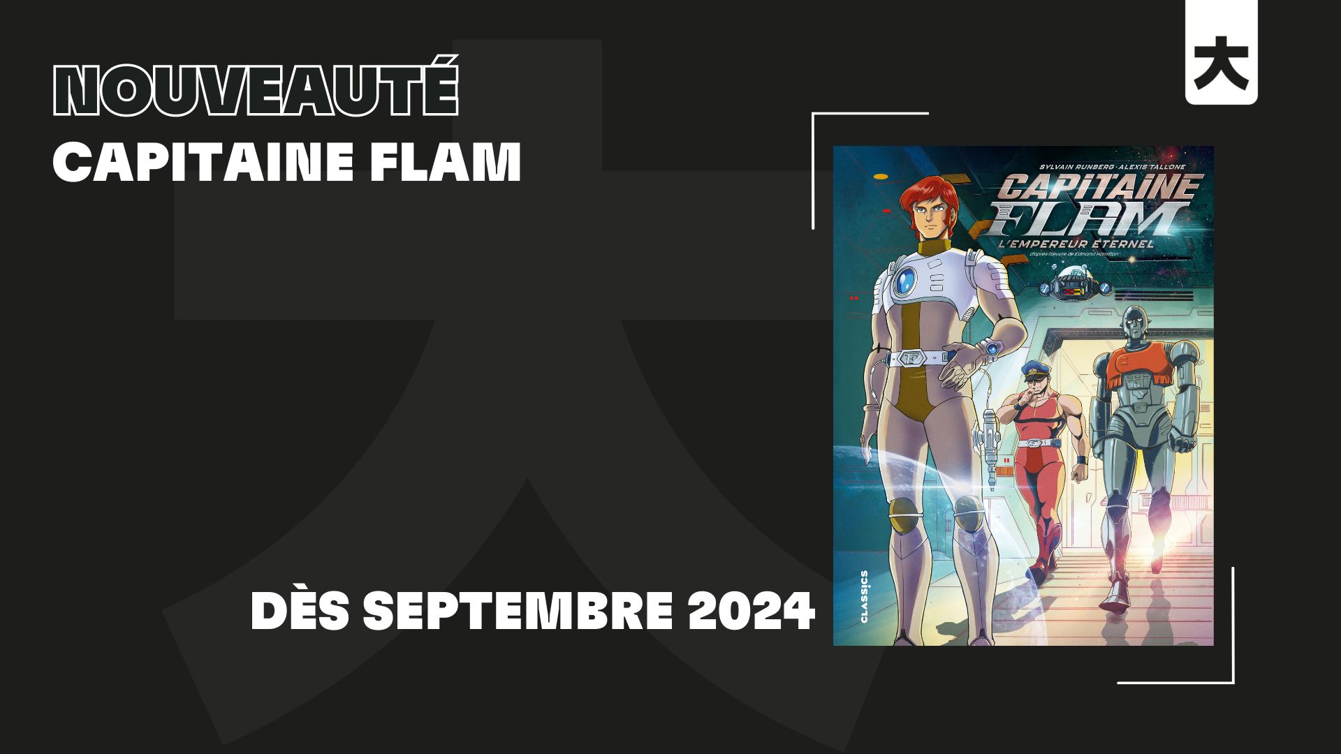 Capitaine Flam L'empereur Eternel Collector www.kana.fr