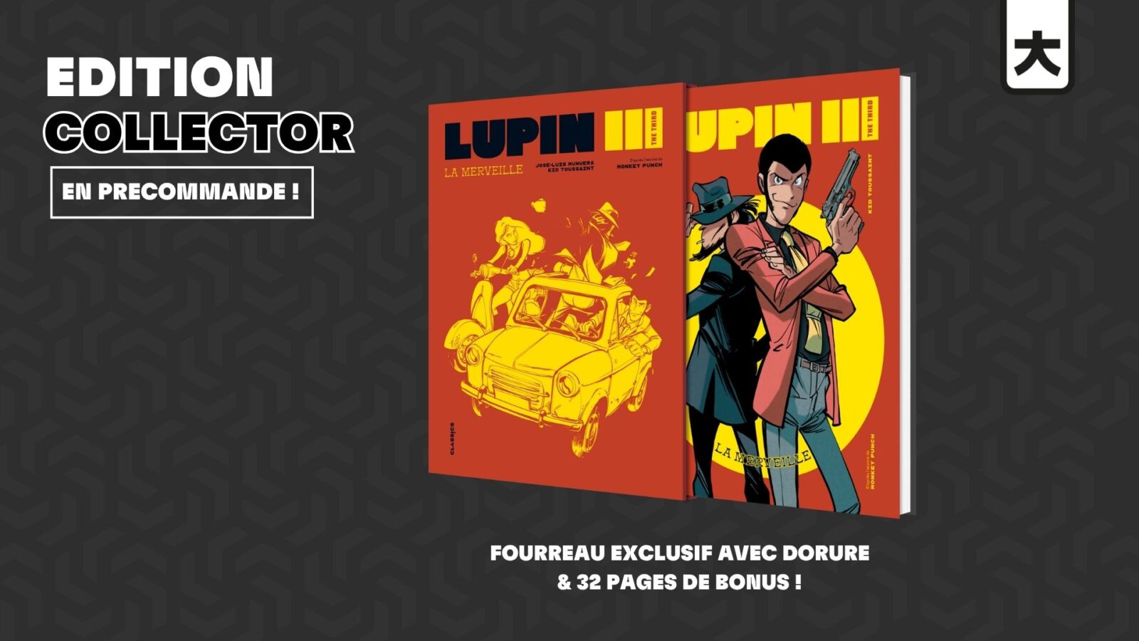 Annonce Lupin 3 Classics Collector BD Kana